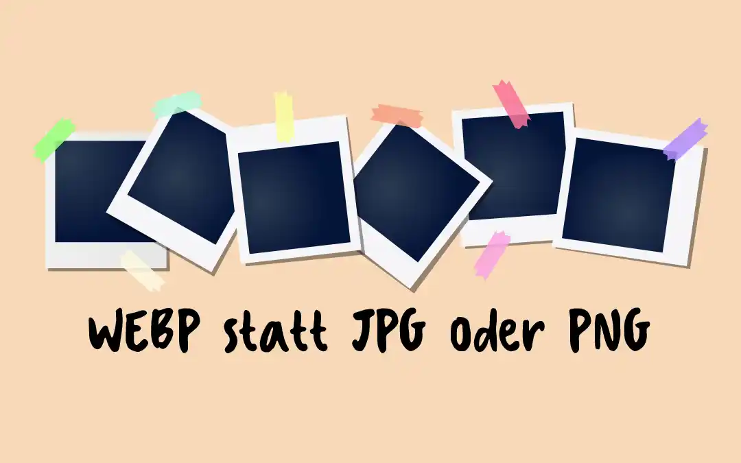 webp statt png oder jpg